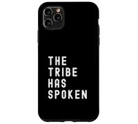 The Tribe Has Spoken Funny Tv Moments Case for iPhone 11 Pro Max