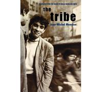 The Tribe: Interviews with Jean-Michel Mension: Vol 1 (Contributions to the history of the Situationist International & its time)