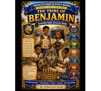 The Tribe of Benjamin: Israelite Kids Activity Workbook (THE TWELVE TRIBES OF ISRAEL SERIES)