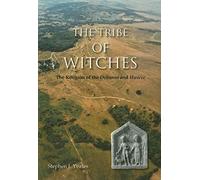 The Tribe of Witches: The Religion of the Dobunni and Hwicce