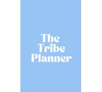 THE TRIBE PLANNER: The Ultimate Planning Journal for Christian Fundraisers!