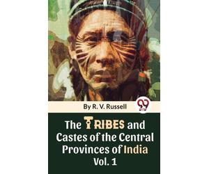 THE TRIBES AND CASTES OF THE CENTRAL PRO by RUSSELL, R.V. Paperback Self Help