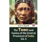 The Tribes And Castes Of The Central Provinces Of India Vol. 2