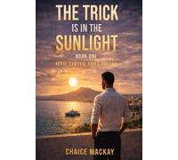 The Trick Is In The Sunlight: In the open everything looks clean. In the sunlight. Nothing casts a shadow.: 1 (Alfie Carter: Quiet Control - A Psychological Crime Thriller Series)