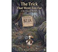 The Trick That Went Too Far: A Mr. Cheese Mystery
