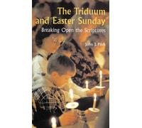 The Triduum and Easter Sunday: Breaking Open the Scriptures (Cultural World of Jesus)