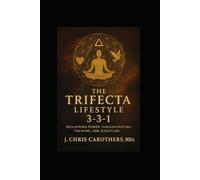 THE TRIFECTA LIFESTYLE (Trifecta Training Series)