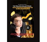 The Trillion Dollar Titans: How 5 Tech Giants Redefined the Global Share Market (AI & Money Market)