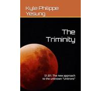 The Triminity: S1.B1: The new approach to the unknown "Unitrons"