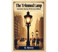 The Trimmed Lamp And Other Stories Of The Four Million