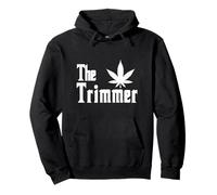 The Trimmer Funny Cannabis Trimmer Weed Marijuana Grower 420 Pullover Hoodie