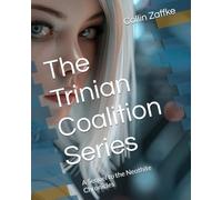 The Trinian Coalition Series: A Sequel to the Neothite Chronicles