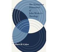 The Trinitarian Dimension of John Wesley's Theology