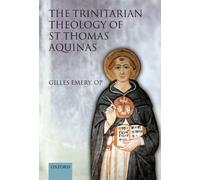The Trinitarian Theology of St Thomas Aquinas
