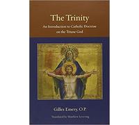 The Trinity: An Introduction to Catholic Doctrine on the Triune God (Thomistic Ressourcement Series, Vol 1)
