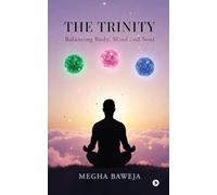The Trinity: Balancing Body, Mind and Soul