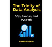 The Trinity of Data Analysis: SQL, Pandas, and PySpark