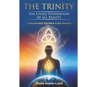 The Trinity: The Living Foundation of All Reality