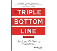 The Triple Bottom Line: How Today's Best-Run Companies Are Achieving Economic, Social and Environmental Success - and How You Can Too