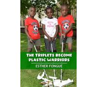 The Triplets Become Plastic Warriors