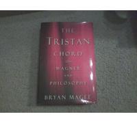 The Tristan Chord: Wagner and Philosphy