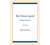 The Tristan Legend : A Study in Sources