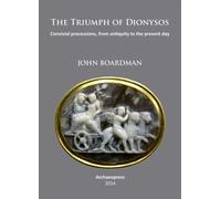 The Triumph of Dionysos : Convivial processions, from antiquity to the present day