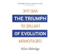 The Triumph of Evolution: And the Failure of Creationism