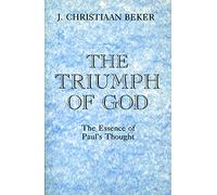 THE TRIUMPH OF GOD: The Essence of Paul's Thought