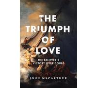 The Triumph of Love: The Believer's Victory Over Doubt