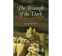 The Triumph of the Dark: European International History 1933-1939 (Oxford History of Modern Europe)