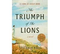 The Triumph of the Lions : A Novel