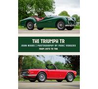 The Triumph TR: From 20TS to TR6