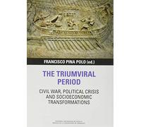 The triumviral period: civil war, political crisis and socioeconomic transformations