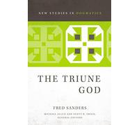 The Triune God (New Studies in Dogmatics)