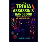 The Trivia Assassin's Handbook: Covert Facts for Silent but Deadly Intelligence (FAST FACTS)