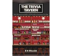 The Trivia Tavern: Adult Trivia and Pub Quiz Book