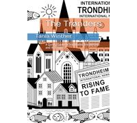 The Trønders: A Quirky Guide to Trondheim, Trønderland and Its People