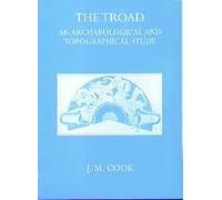 The Troad: An Archaeological and Topographical Study (Oxford University Press academic monograph reprints)