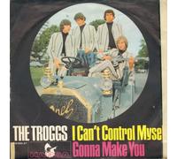 The Troggs - I Can't Control Myself / Gonna Make You