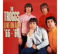 The Troggs - Live On Air 66 68