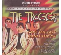 The Troggs - Save The Last Dance for Me