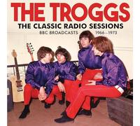 The Troggs - The Classic Radio Sessions