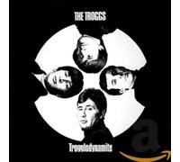 The Troggs - Trogglodynamite