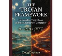 The Trojan Framework: Universality, Thin Chaos, and the Geometry of Coherence