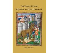 The Trojan Legend in Medieval Scottish Literature by Emily Wingfield (2014-01-16)