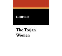 The Trojan Women
