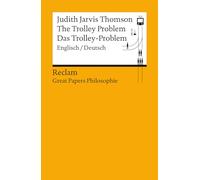 The Trolley Problem / Das Trolley-Problem. Englisch/Deutsch: [Great Papers Philosophie] - Thomson, Judith Jarvis - zweisprachige Ausgabe; philosophische Bücher