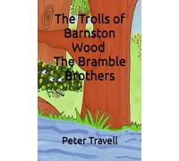 The Trolls of Barnston Wood - The Bramble Brothers