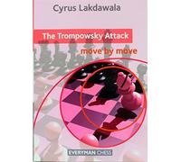 The Trompowsky Attack: Move by Move (Everyman Chess)